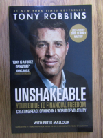 Tony Robbins - Unshakeable. Your guide to financial freedom