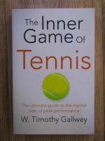 W. Timothy Gallwey - The inner game of tennis