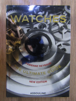 Anticariat: Watches, the ultimate guide (foto album)