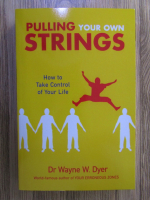 Wayne W. Dyer - Pulling your own string. How to take control of your life