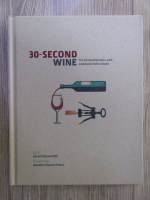 30 Second wine. The 50 essencial topics, each explained in half a minute