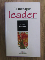 Anticariat: Alain Kerjean - Le manager leader