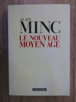 Anticariat: Alain Minc - Le nouveau moyen age