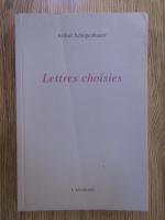 Arthur Schopenhauer - Lettres choisies