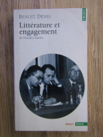 Benoit Denis - Litterature et engagement de Pascal a Sartre