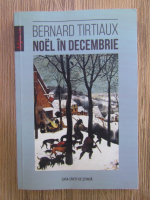 Anticariat: Bernard Tirtiaux - Noel in decembrie
