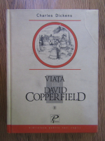 Charles Dickens - Viata lui David Copperfield (volumul 2)