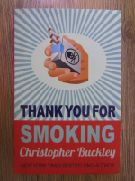Christopher Buckley - Thank you for smoking