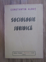 Anticariat: Constantin Albut - Sociologie juridica
