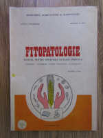 Cornel Gheorghies, Mihaita Vlaicu - Fitopatologie. Manual pentru grupurile scolare agricole, clasa a X-a
