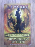 D. J. MacHale - Pendragon. The merchant of death
