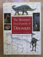 David Norman - The illustrated encyclopedia of Dinosaurs