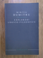 Dumitru Mircea - Explorari logico-filozofice