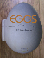 Eggs. 50 easy recipes
