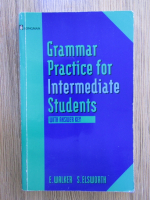 Elaine Walker, Steve Elsworth - Grammar practice for intermediate students, with answer key