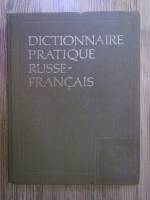 Anticariat: G. Dontchenko, H. Metlov - Dictionnaire pratique russe-francais