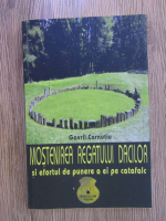 Gavril Cornutiu - Mostenirea regatului dacilor si efortul de punere a ei pe catafalc