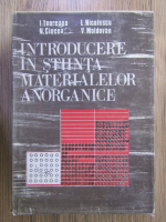 Anticariat: I. Teoreanu - Introducere in stiinta materialelor anorganice (volumul 2)
