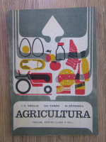 Anticariat: Ioan C. Vasiliu - Agricultura, manual pentru clasa a 8 a