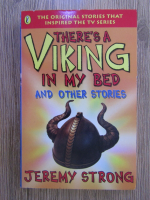 Anticariat: Jeremy Strong - There's a viking in my bed and other stories