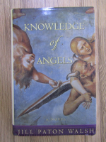 Anticariat: Jill Paton Walsh - Knowledge of Angels
