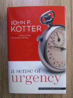 Anticariat: John P. Kotter - A sense of urgency