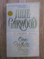 Anticariat: Julie Garwood - One white rose