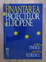 Anticariat: Lilian Onescu - Finantarea proiectelor europene