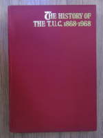 Anticariat: Lionel Birch - The history of the T.U.C. (1868-1968) A pictorial survey of a social revolution