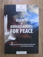 Liviu Olteanu - Agents and ambassadors for peace (volumul 3)