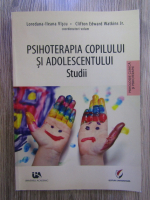 Loredana Ileana Viscu - Psihoterapia copilului si adolescentului. Studii