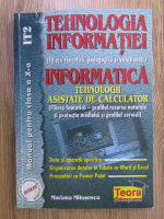 Mariana Milosescu - Tehnologia informatiei. Informatica. Manual pentru clasa a X-a