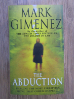 Anticariat: Mark Gimenez - The abduction