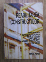 Anticariat: Mihai Budescu - Reabilitarea constructiilor