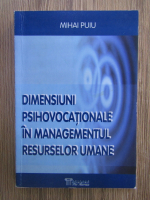 Mihai Puiu - Dimensiuni psihovocationale in managementul resurselor umane