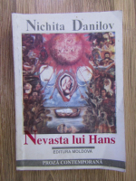 Anticariat: Nichita Danilov - Nevasta lui Hans