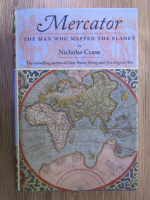 Nicholas Crane - Mercator, the man who mapped the planet