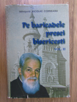 Anticariat: Nicolae Corneanu - Pe baricadele presei bisericesti (volumul 2)