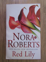 Anticariat: Nora Roberts - Red Lily