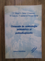 P. Branzei, V. Chirita - Elemente de semiologie psihiatrica si psihodiagnostic