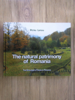 Anticariat: Petru Lificiu - The natural patrimony of Romania