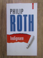 Philip Roth - Indignare