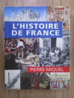 Pierre Miquel - L'histoire de France