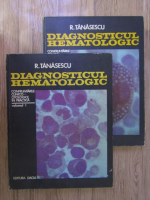 R.Tanasescu - Diagnosticul hematologic (2 volume)