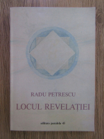 Anticariat: Radu Petrescu - Locul revelatiei