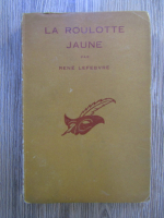 Anticariat: Rene Lefebvre - La roulotte jaune