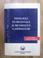 Sabin Ghergariu - Patologia nutritionala si metabolica a animalelor