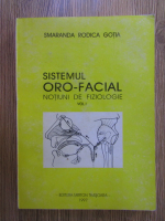 Smaranda Rodica Gotia - Sistemul oro-facial. Notiuni de fiziologie (volumul 1)