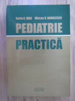 Sorin C. Man, Mircea Nanulescu - Pediatrie practica
