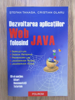 Stefan Tanasa - Dezvoltarea aplicatiilor Web folosind JAVA (contine CD)